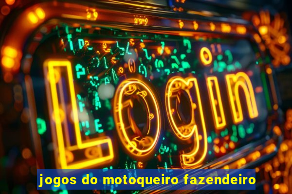 jogos do motoqueiro fazendeiro